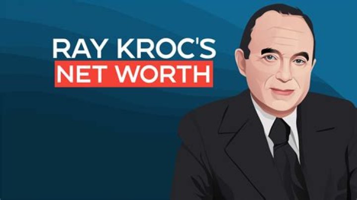 Discover Ray Kroc's Staggering Net Worth And Business Legacy