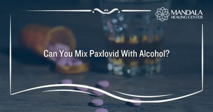 The Risks Of Mixing Paxlovid And Alcohol: A Comprehensive Guide